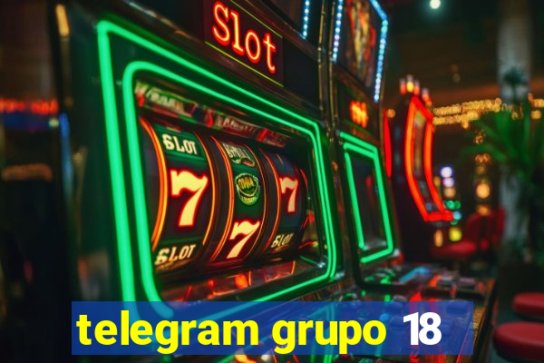 telegram grupo 18